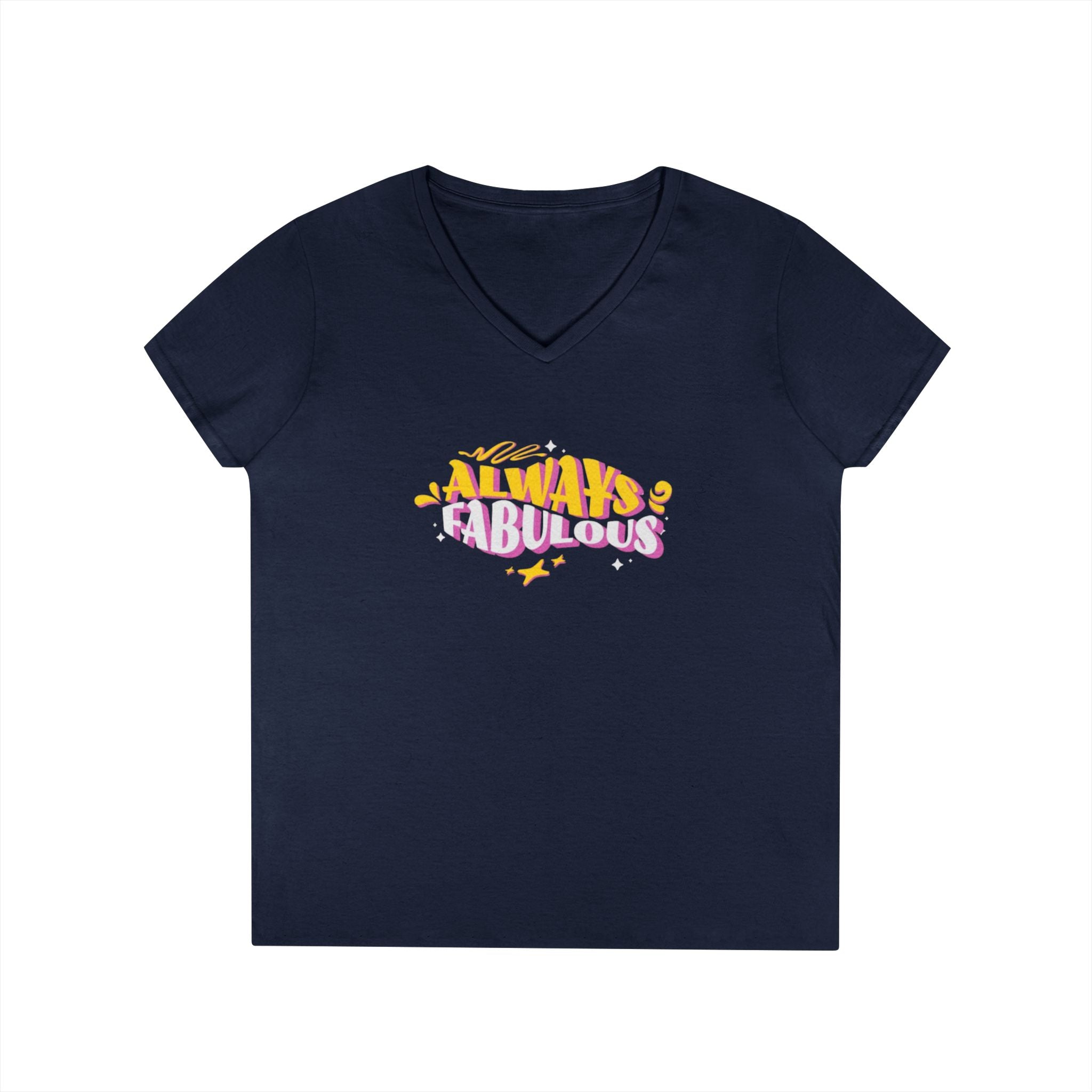 Always Fabulous Ladies' V-Neck T-Shirt - Stylish Casual Wear for Confident Women
