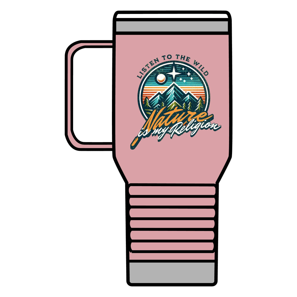 Listen To the Wild, Nature is My Religion Travel Mug - 20oz