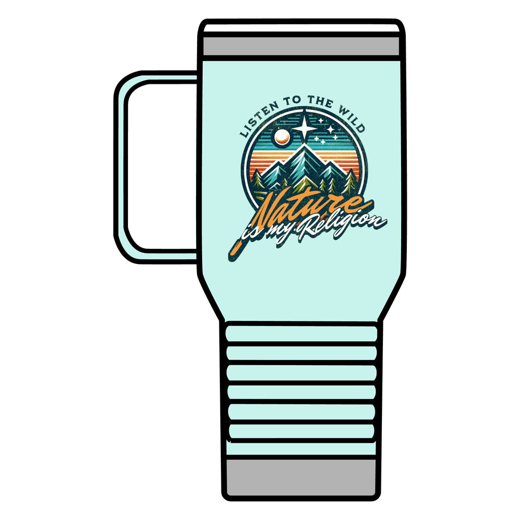 Listen To the Wild, Nature is My Religion Travel Mug - 20oz
