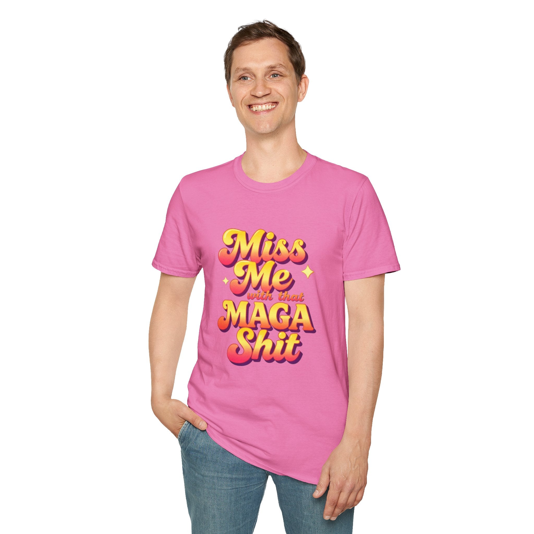 Miss Me With That MAGA T-Shirt