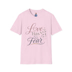 Love Has No Fear T-Shirt — Inspirational Tee