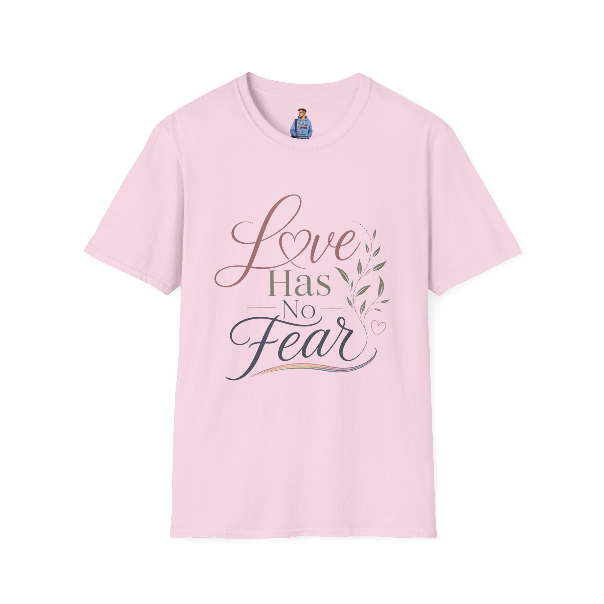 Love Has No Fear T-Shirt — Inspirational Tee