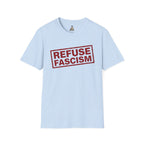 Refuse Fascism Tee — Political Protest Graphic T-Shirt
