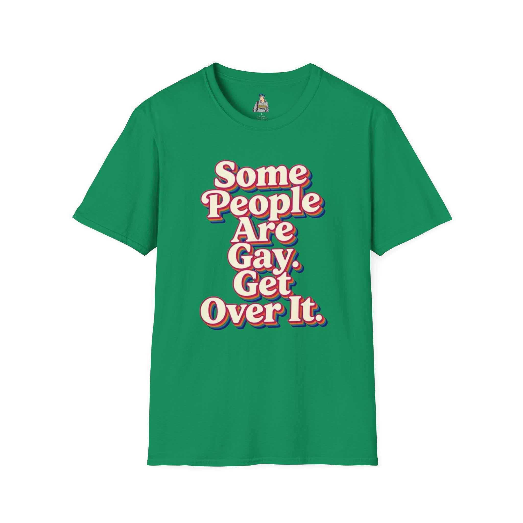Some People Are Gay, Get Over It T-Shirt