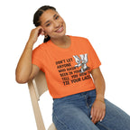 Don't Let Anyone Tell You How To Tie Your Laces T-Shirt