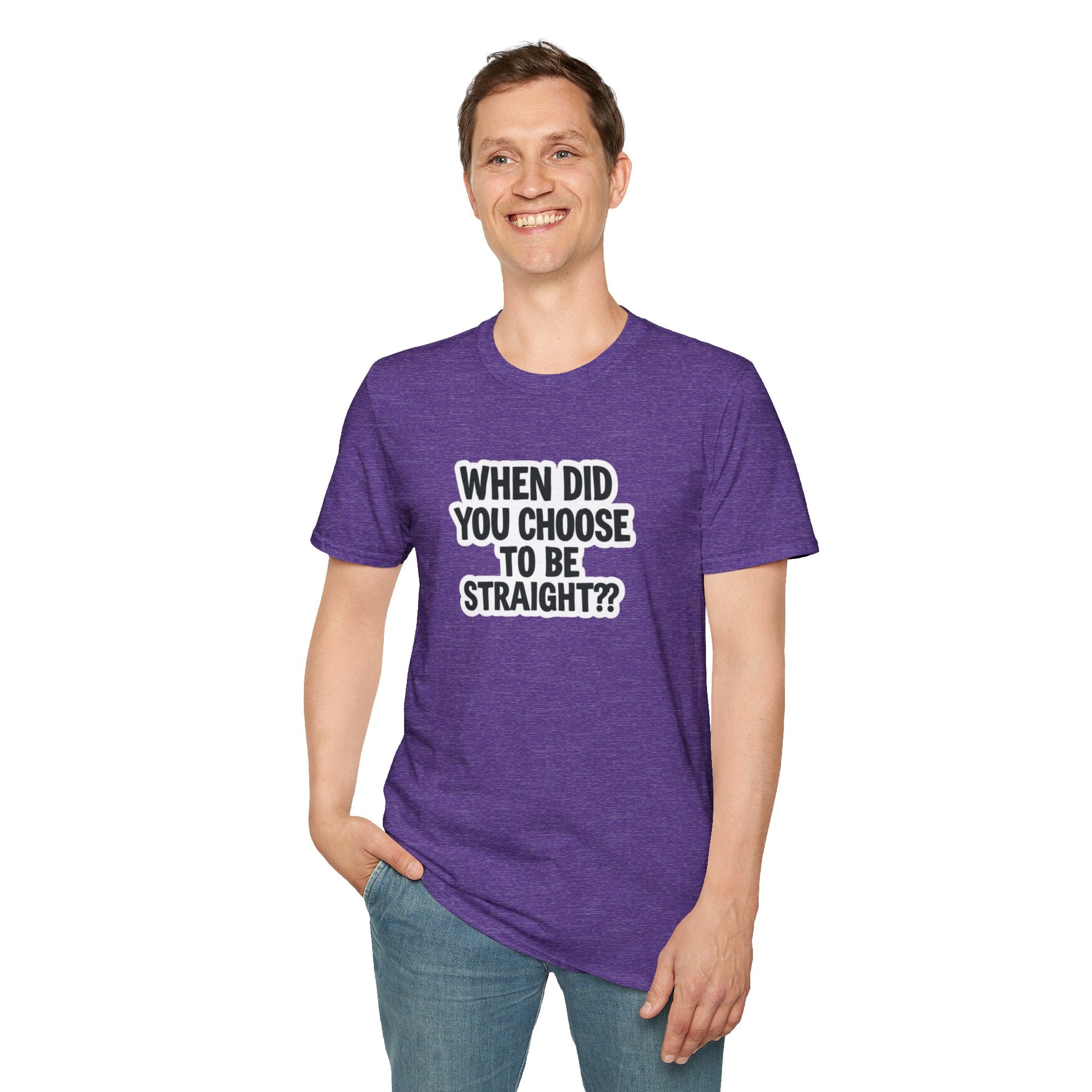 Humorous Unisex Softstyle T-Shirt - "When Did You Choose to Be Straight??"