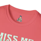 Miss Me With That MAGA Shit Unisex Softstyle T-Shirt