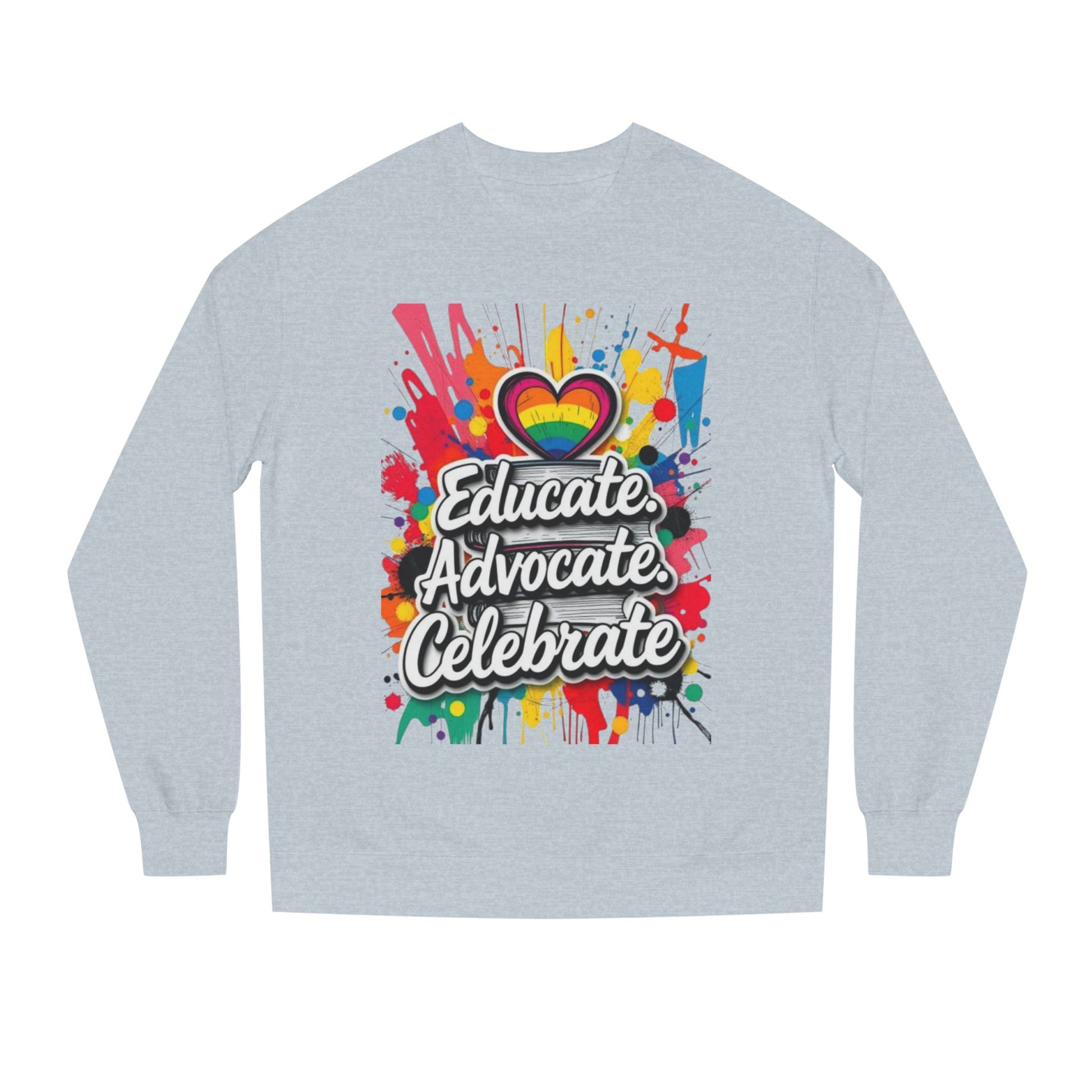Educate, Advocate, Celebrate Unisex Crew Neck Sweatshirt - Empowerment Apparel