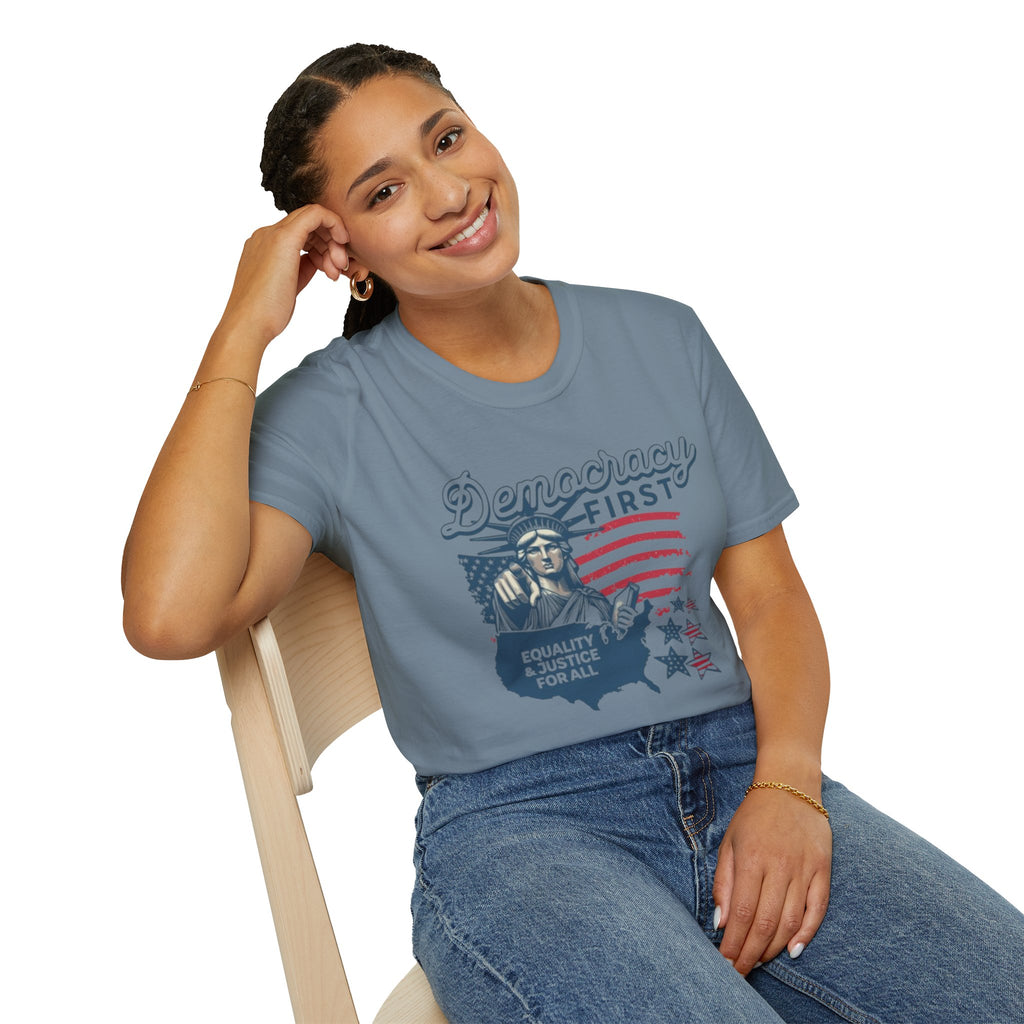 Democracy First T-Shirt | Unisex Softstyle Tee for Equality & Justice