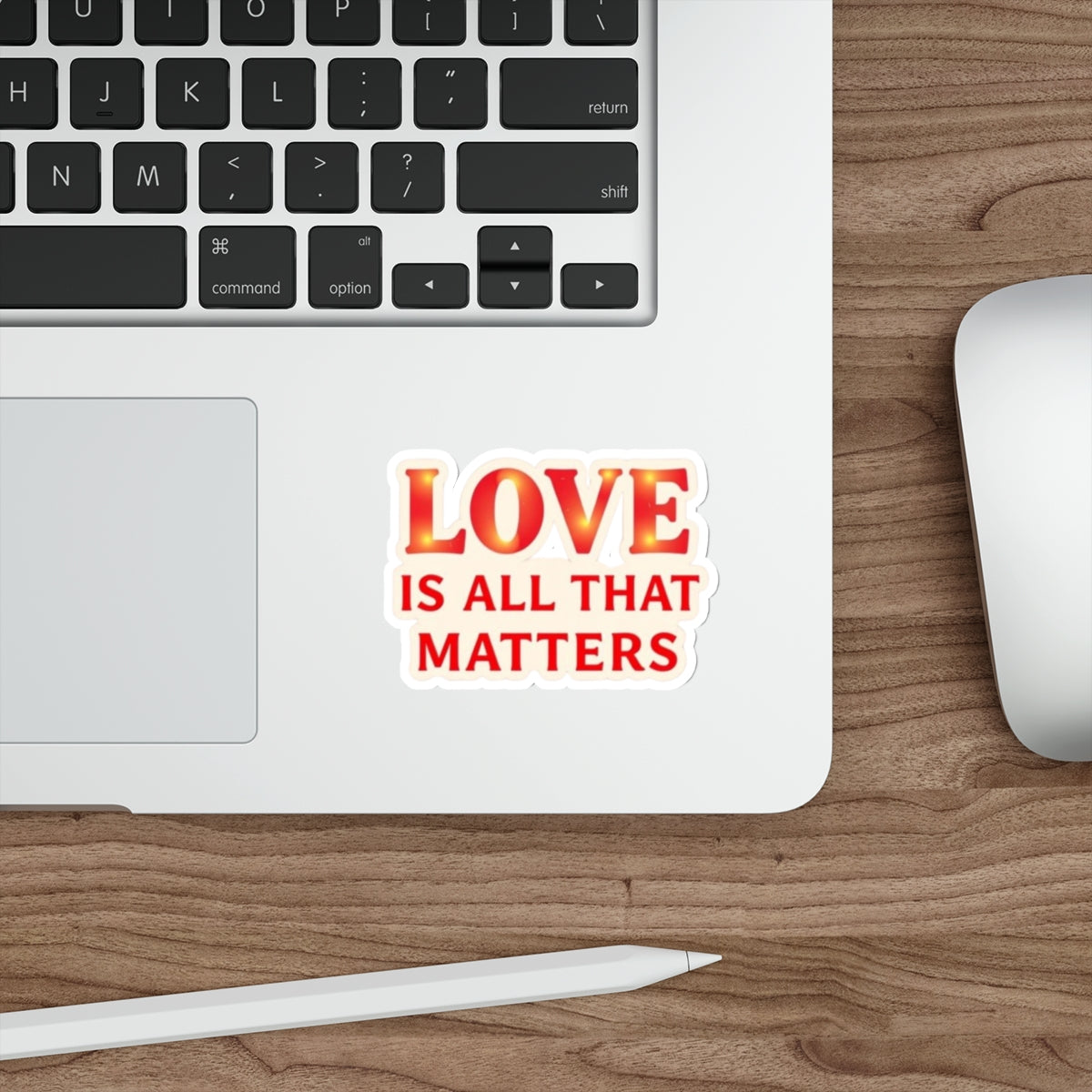 Die-Cut Stickers - LOVE IS ALL THAT MATTERS