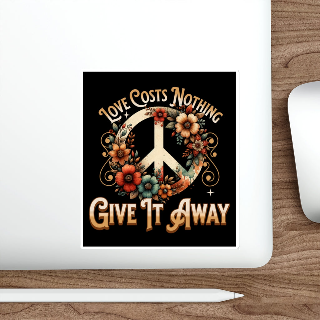 Die-Cut Stickers - Love Costs Nothing, Give It Away