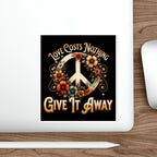 Die-Cut Stickers - Love Costs Nothing, Give It Away