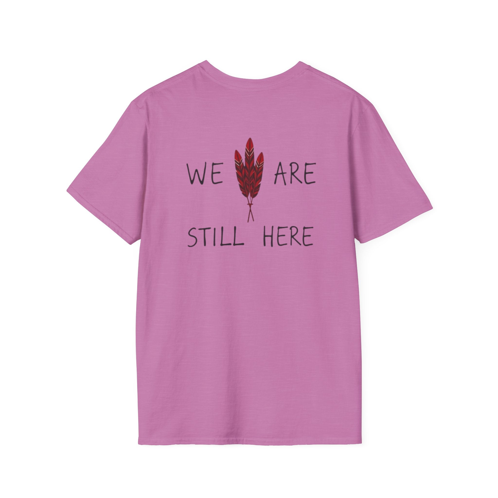 'We Are Still Here' Unisex Softstyle T-shirt