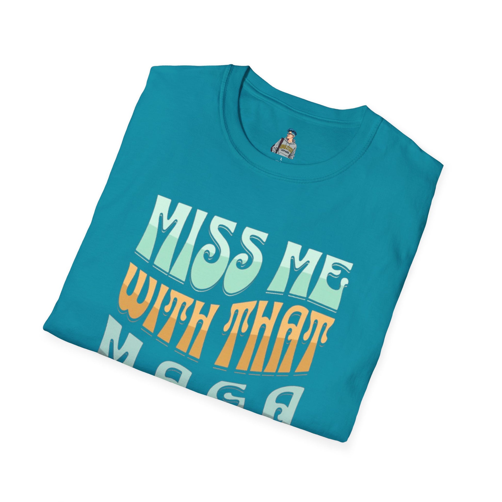 Miss Me With That MAGA Shit Unisex Softstyle T-Shirt