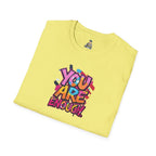 You Matter, You Are Enough. Unisex Softstyle T-Shirt