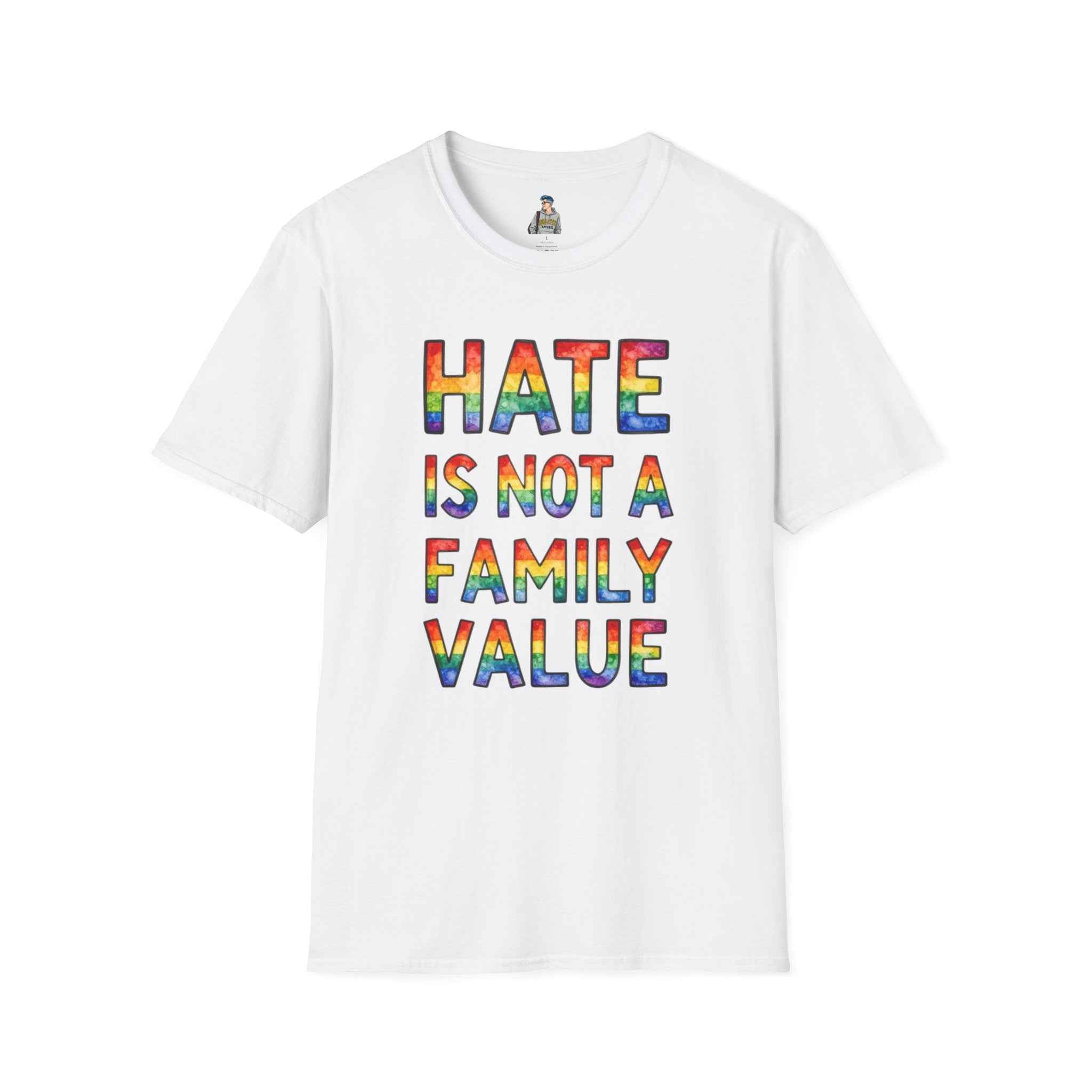 T-Shirt — "Hate Is Not A Family Value" Rainbow Pride Tee