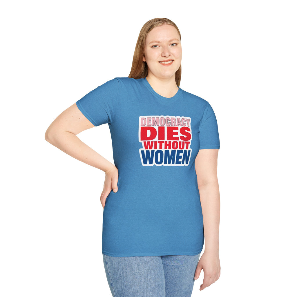 Democracy Dies Without Women Unisex Softstyle T-Shirt
