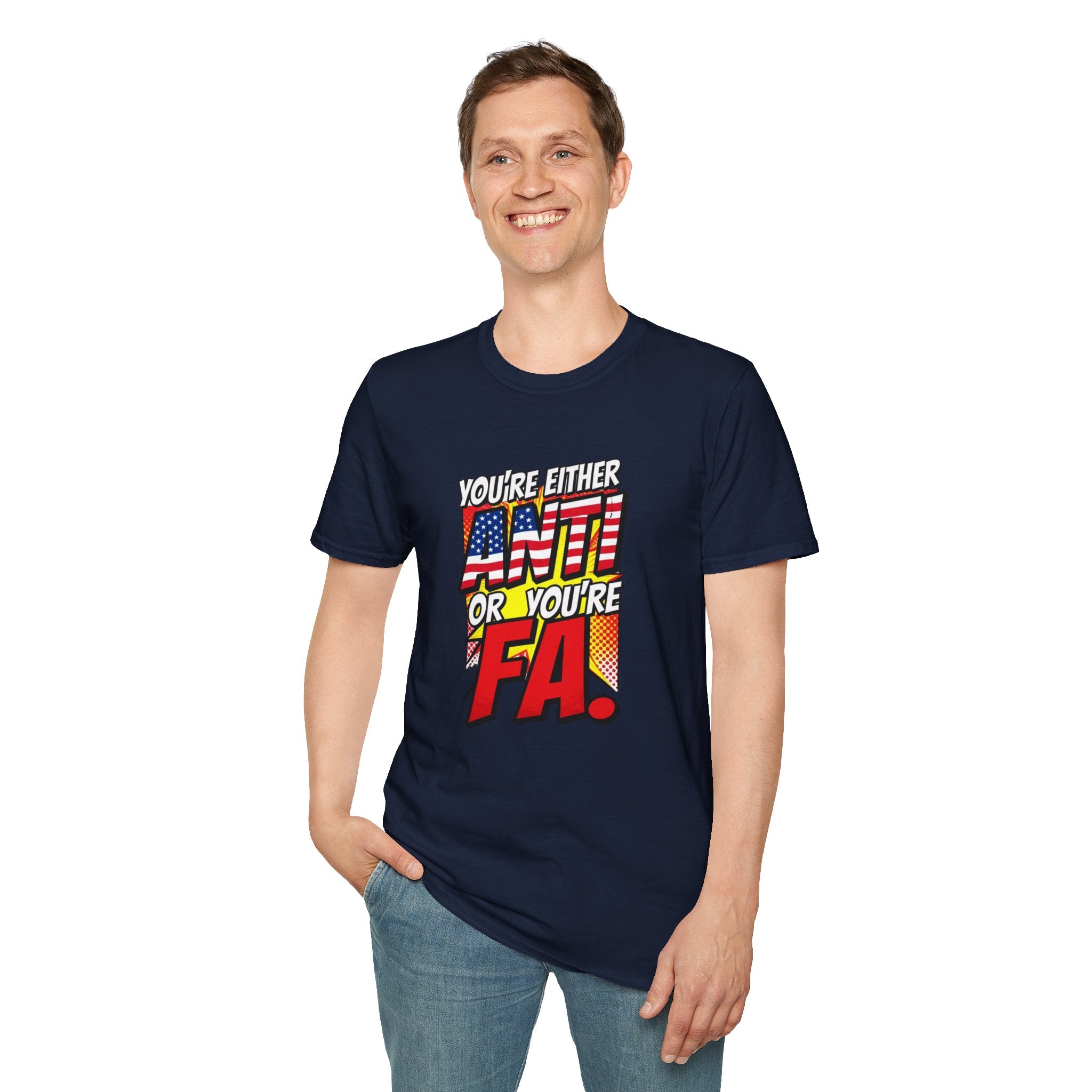Political Statement T-Shirt — “You’re Either Anti or You’re FA.” / Back: “Patriots Don’t Stand For This Shit”