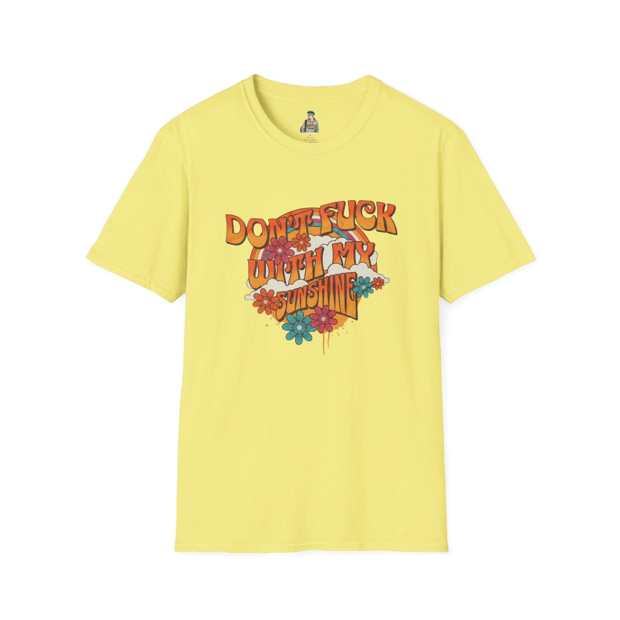 Don't F*** With My Sunshine Unisex Softstyle T-Shirt