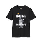Unisex Softstyle T-Shirt - 'No One Is Illegal' Graphic Tee for Social Justice Advocates