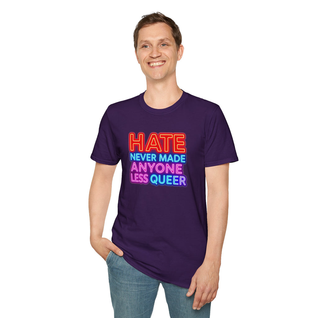Pride Statement T-Shirt - Hate Never Made Anyone Less Queer