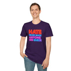 Pride Statement T-Shirt - Hate Never Made Anyone Less Queer