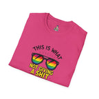 Pride Sunglasses Unisex T-Shirt - 'This Is What Not Giving a Sh*t What You Think Looks Like'