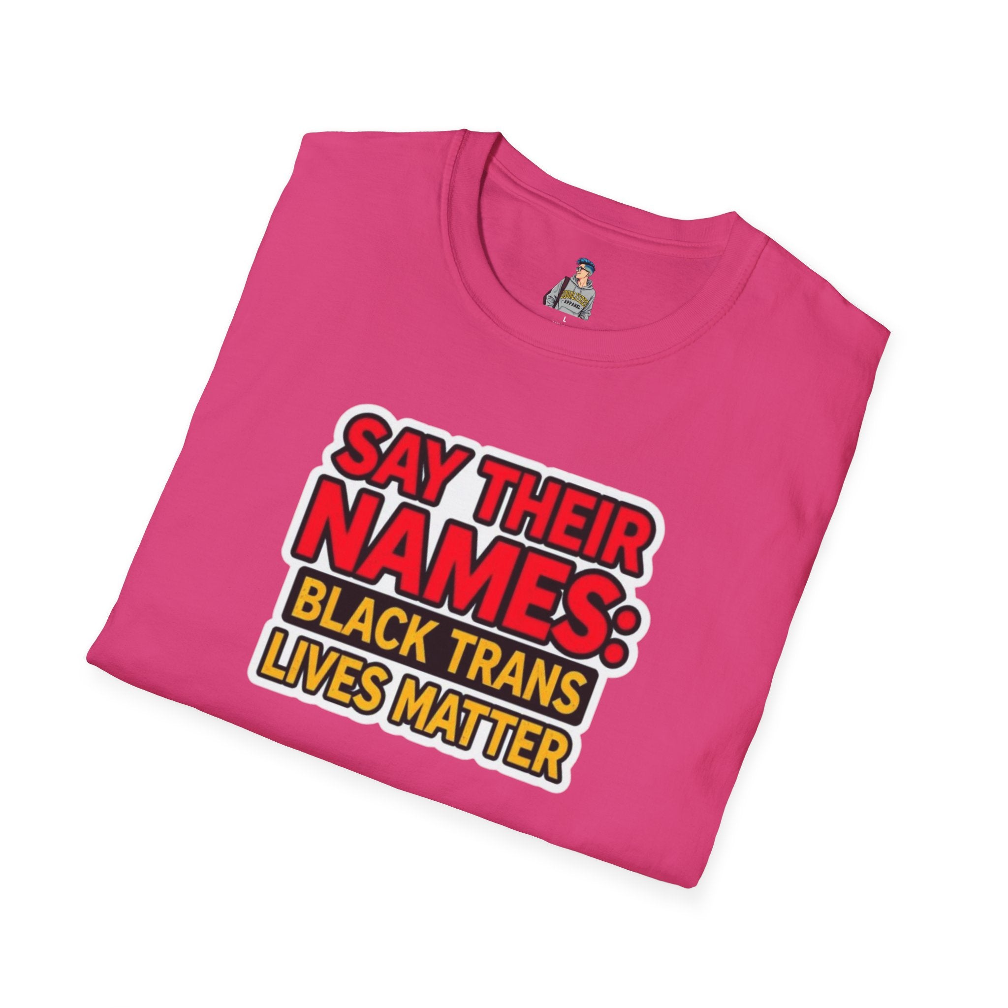 Unisex Softstyle T-Shirt: Say Their Names - Black Trans Lives Matter Tee
