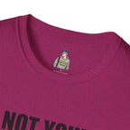 Not Your Mascot Unisex Softstyle T-shirt