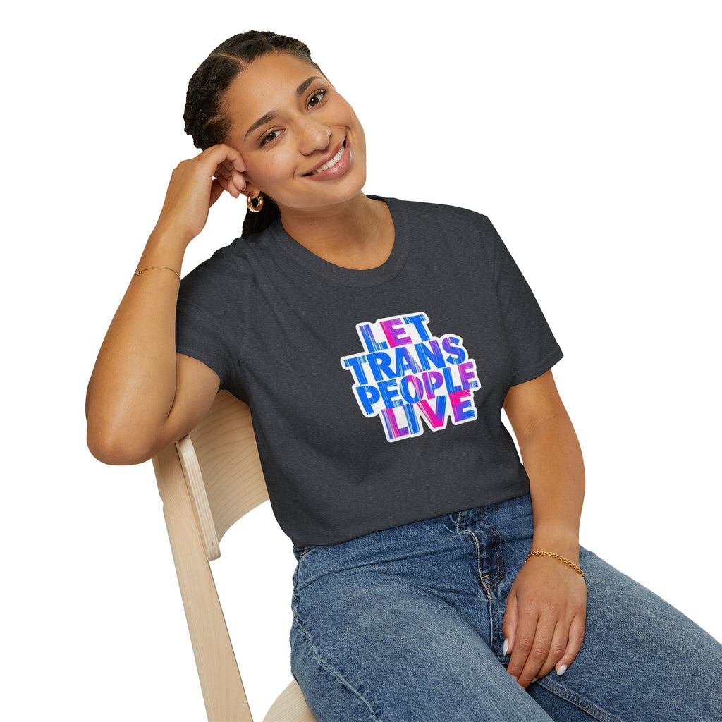Let Trans People Live Unisex Softstyle T-Shirt