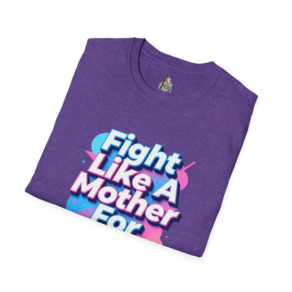Fight Like A Mother T-Shirt - For Trans Rights