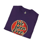 We Been Free Unisex Softstyle T-Shirt