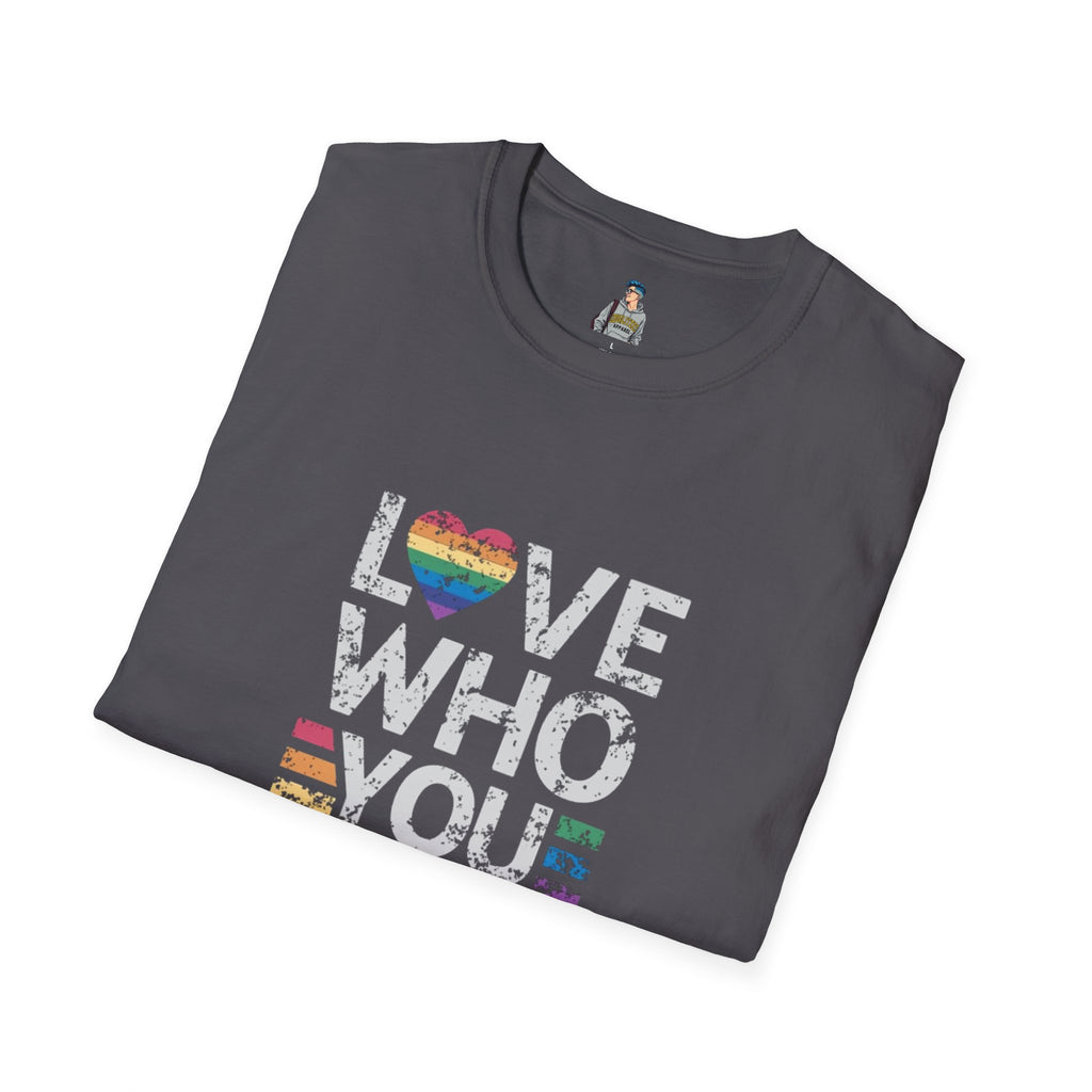 Love Who You Are Unisex Softstyle T-Shirt