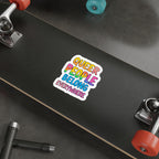 Die-Cut Stickers - QUEER PEOPLE BELONG EVERYWHERE