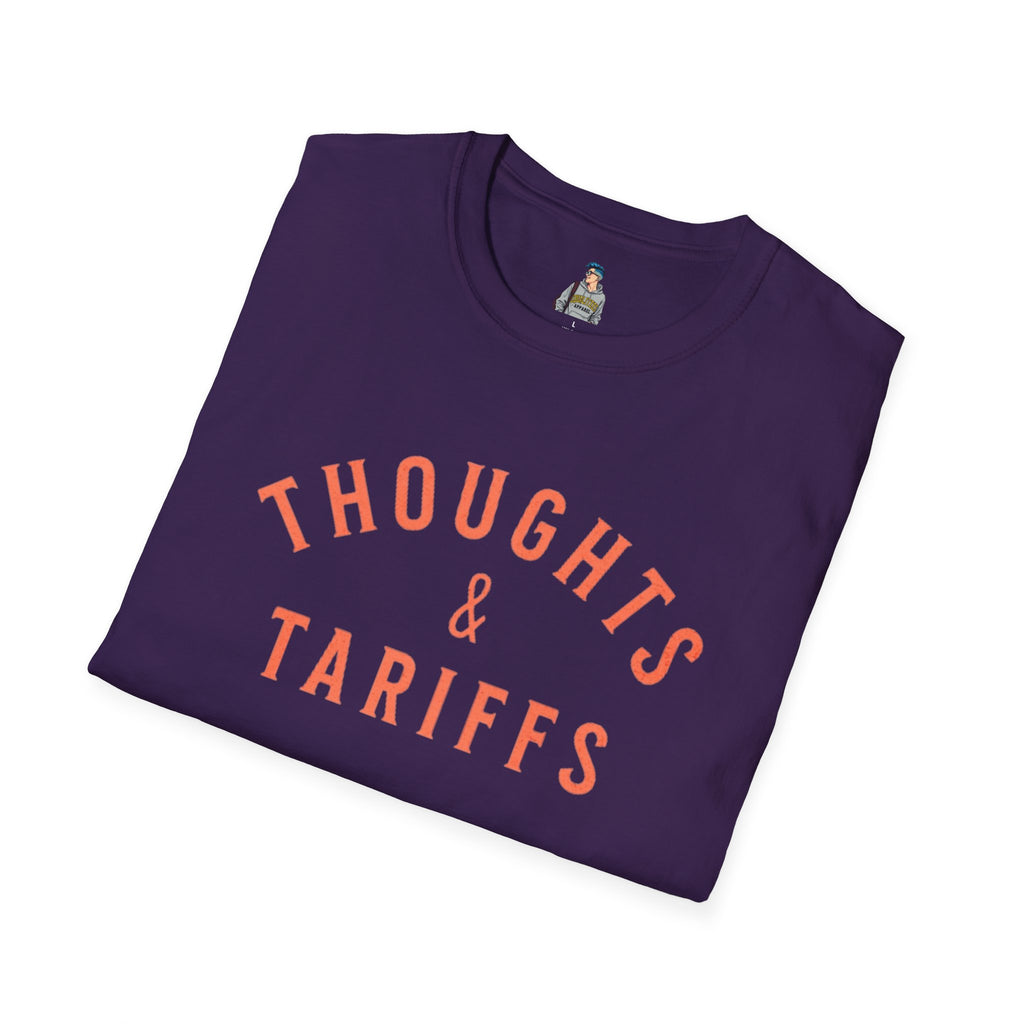 Funny Political Unisex SoftstyleThoughts and Tariffs Tee