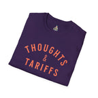 Funny Political Unisex SoftstyleThoughts and Tariffs Tee