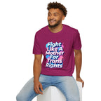 Fight Like A Mother T-Shirt - For Trans Rights