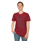 Just Be You T-Shirt — Inspirational Minimalist Graphic Tee