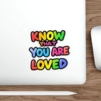 Die-Cut Stickers - Know That You Are Loved
