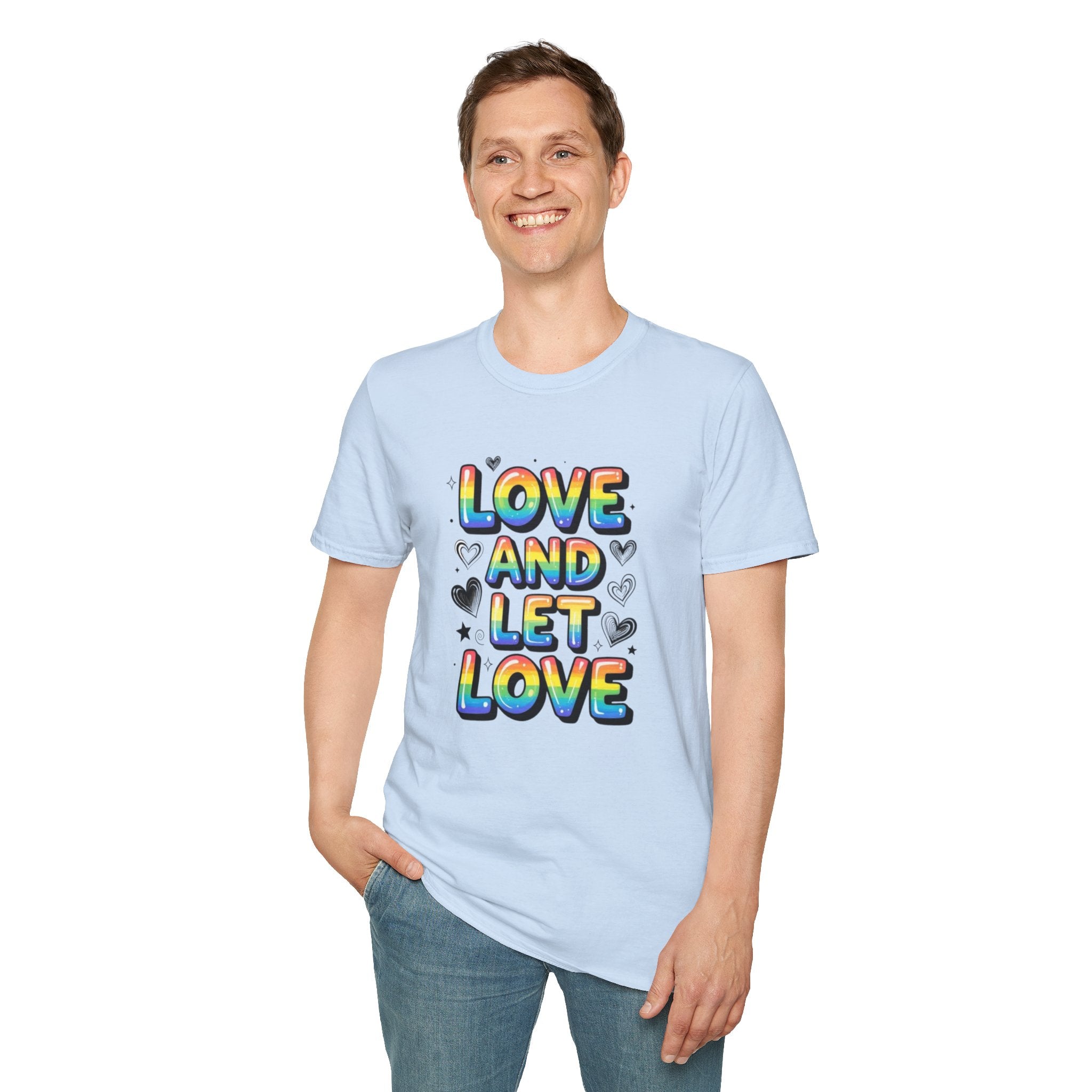 Love and Let Love T-Shirt —  Queer Pride Inspirational Tee