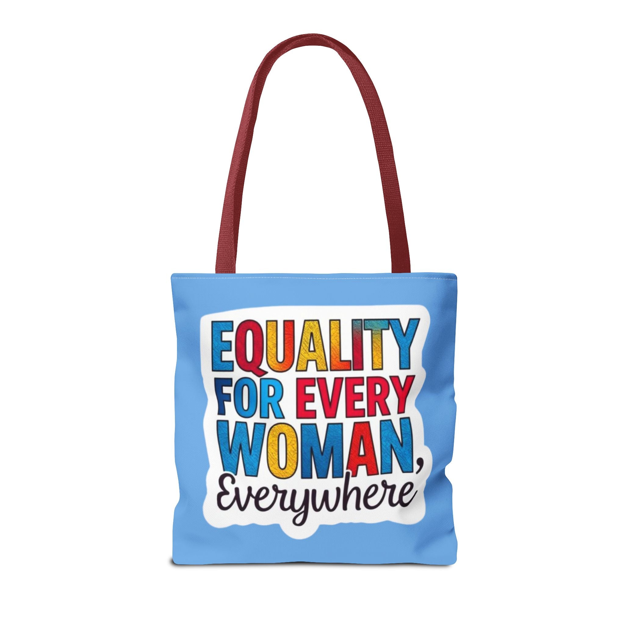 Equality for Every Woman, Everywhere Tote Bag