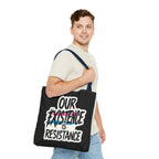 Our Existence Is Resistance Trans Protest Tote Bag