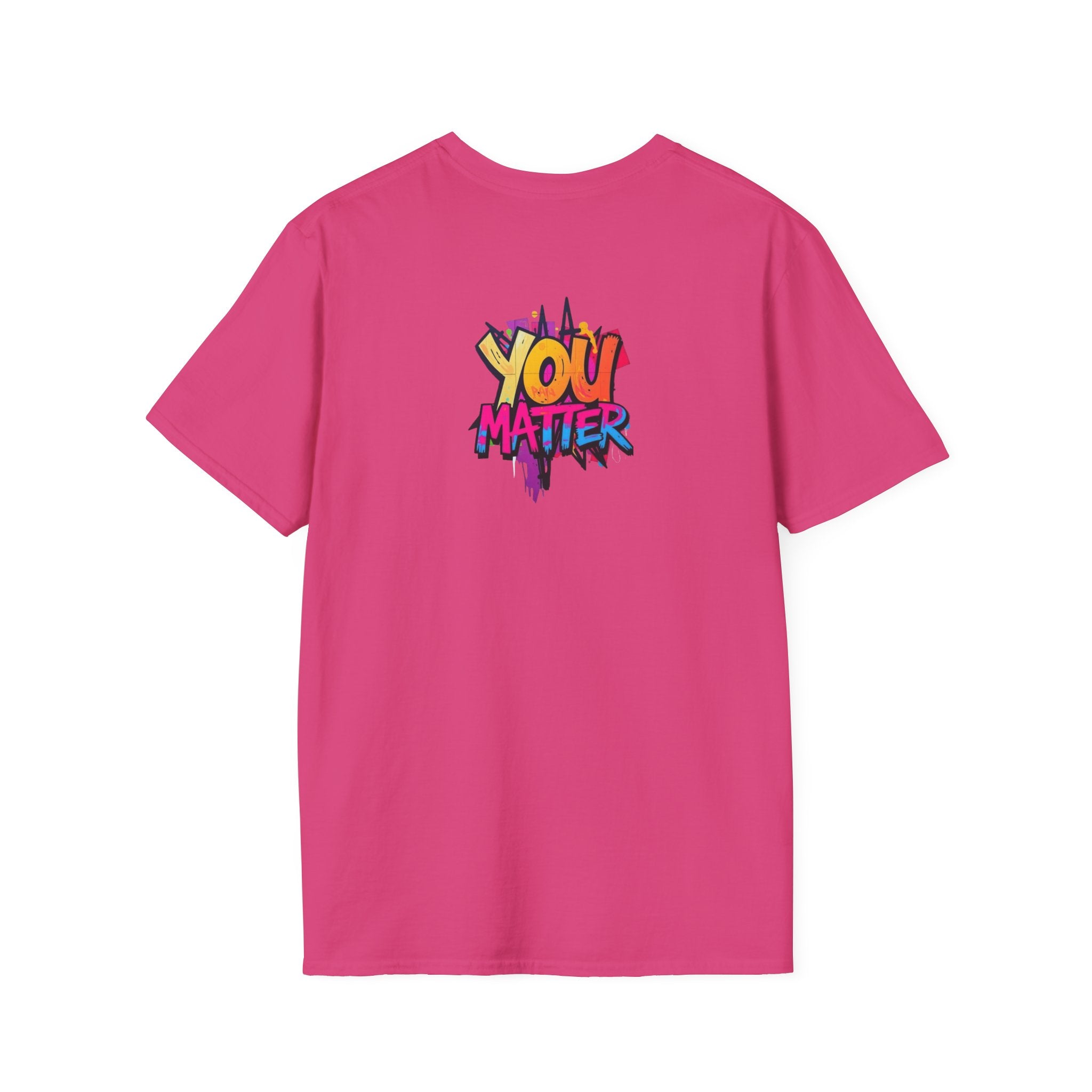 You Matter, You Are Enough. Unisex Softstyle T-Shirt