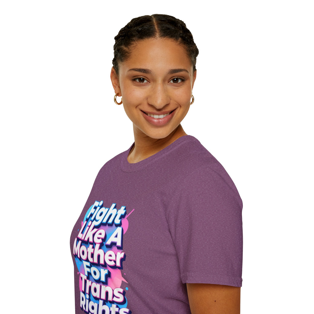 Fight Like A Mother T-Shirt - For Trans Rights