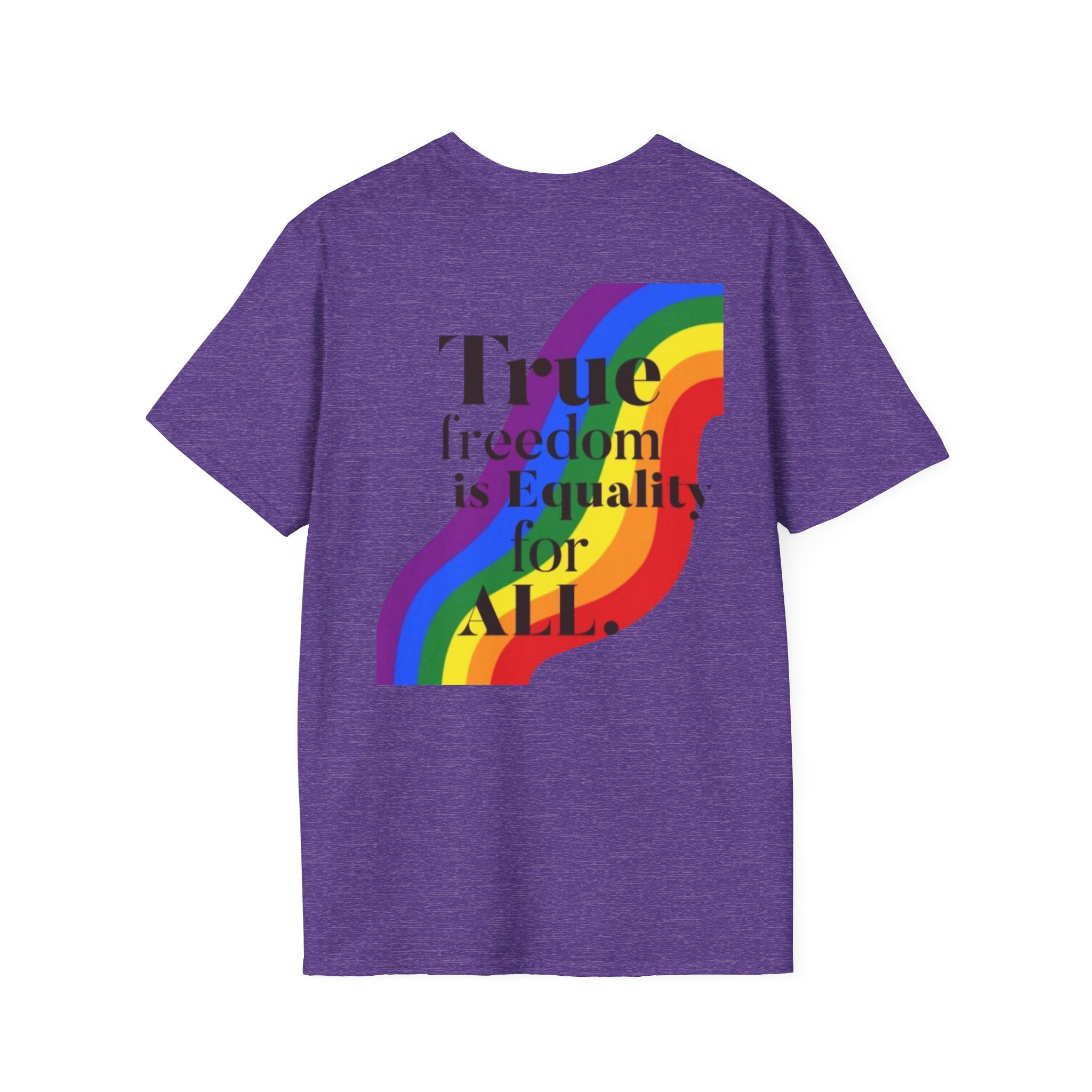 Pride-Theme Unisex Softstyle T-Shirt - "True freedom is Equality for ALL"