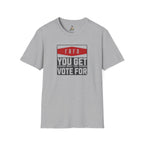 FAFO  You Get What You Vote For Unisex Softstyle T-Shirt