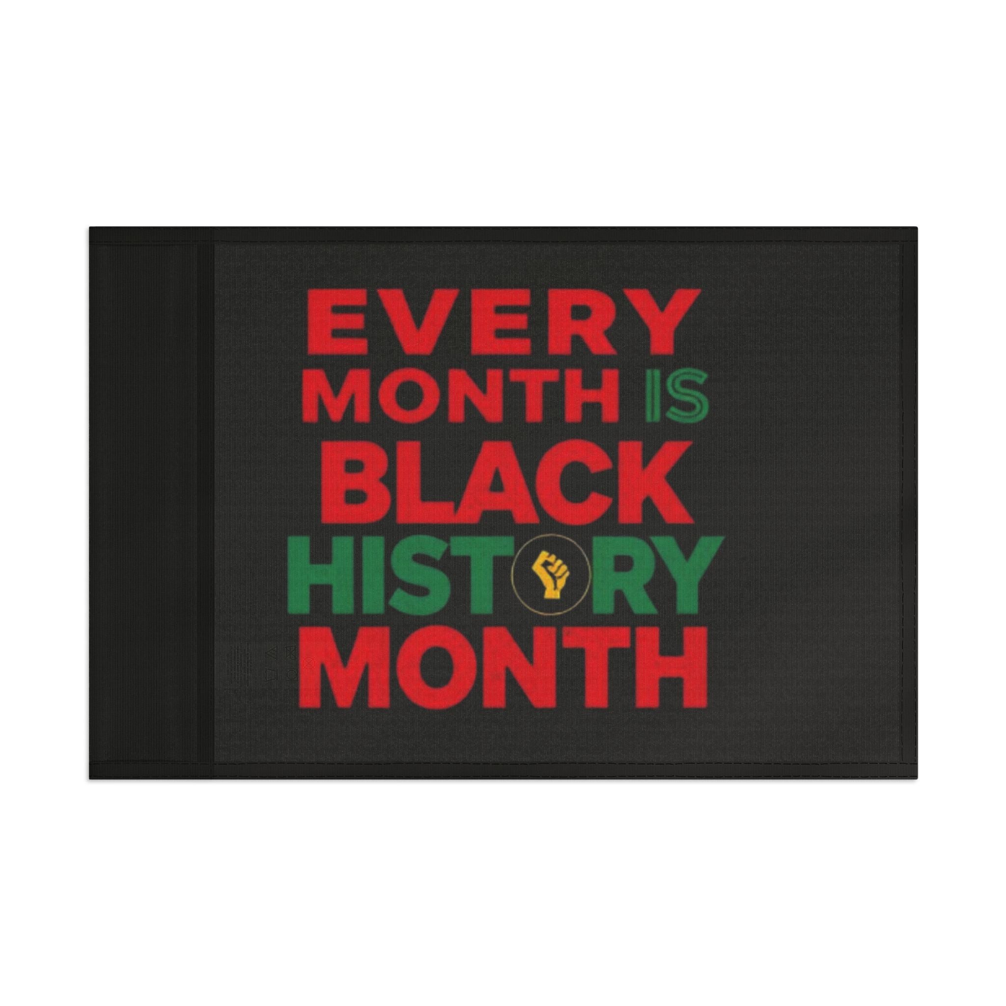 Every Month is Black History Month - Protest Flag