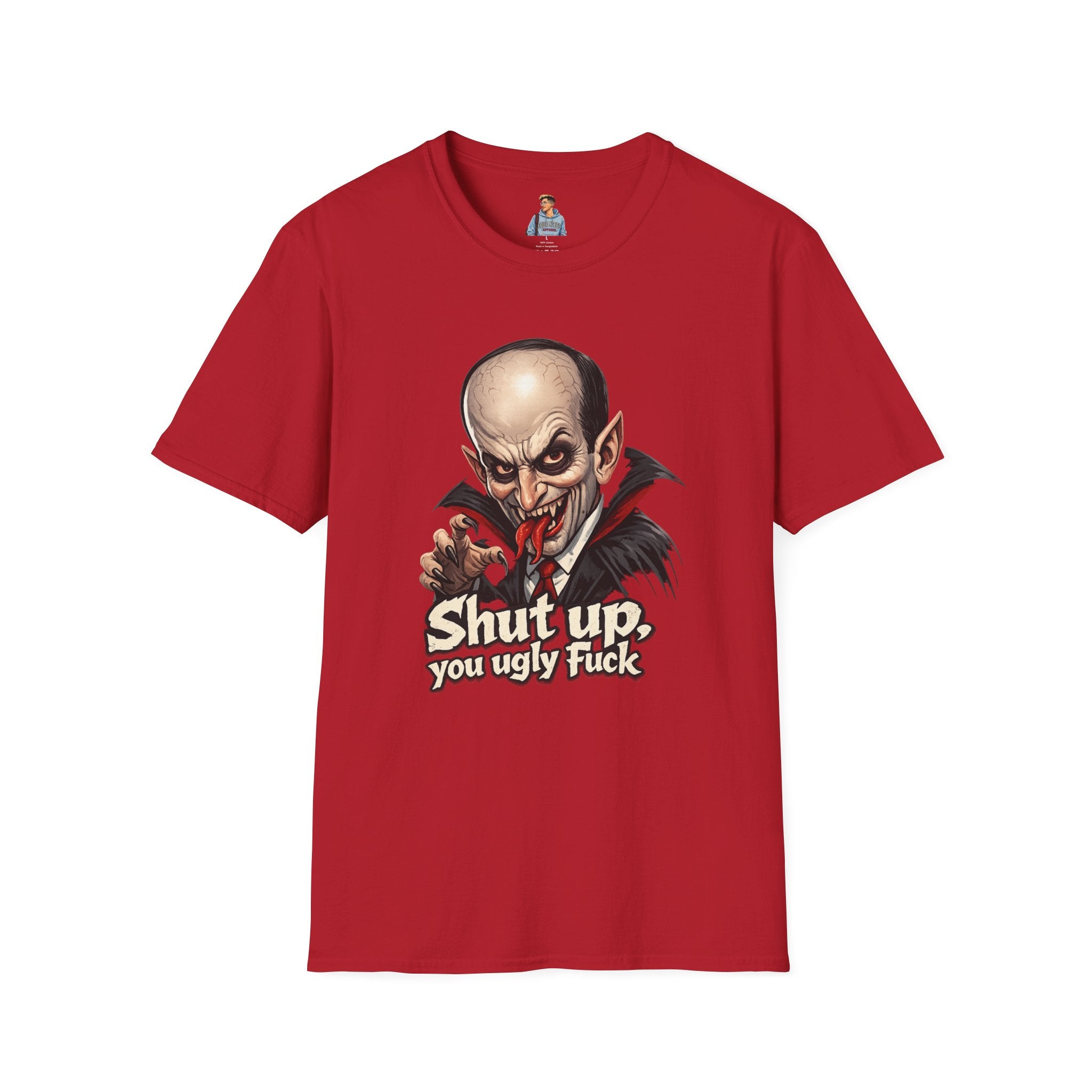 “Shut up, you ugly fuck” Funny graphic tee