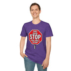 They Said Stop You Will Stop T-Shirt - Consent Awareness