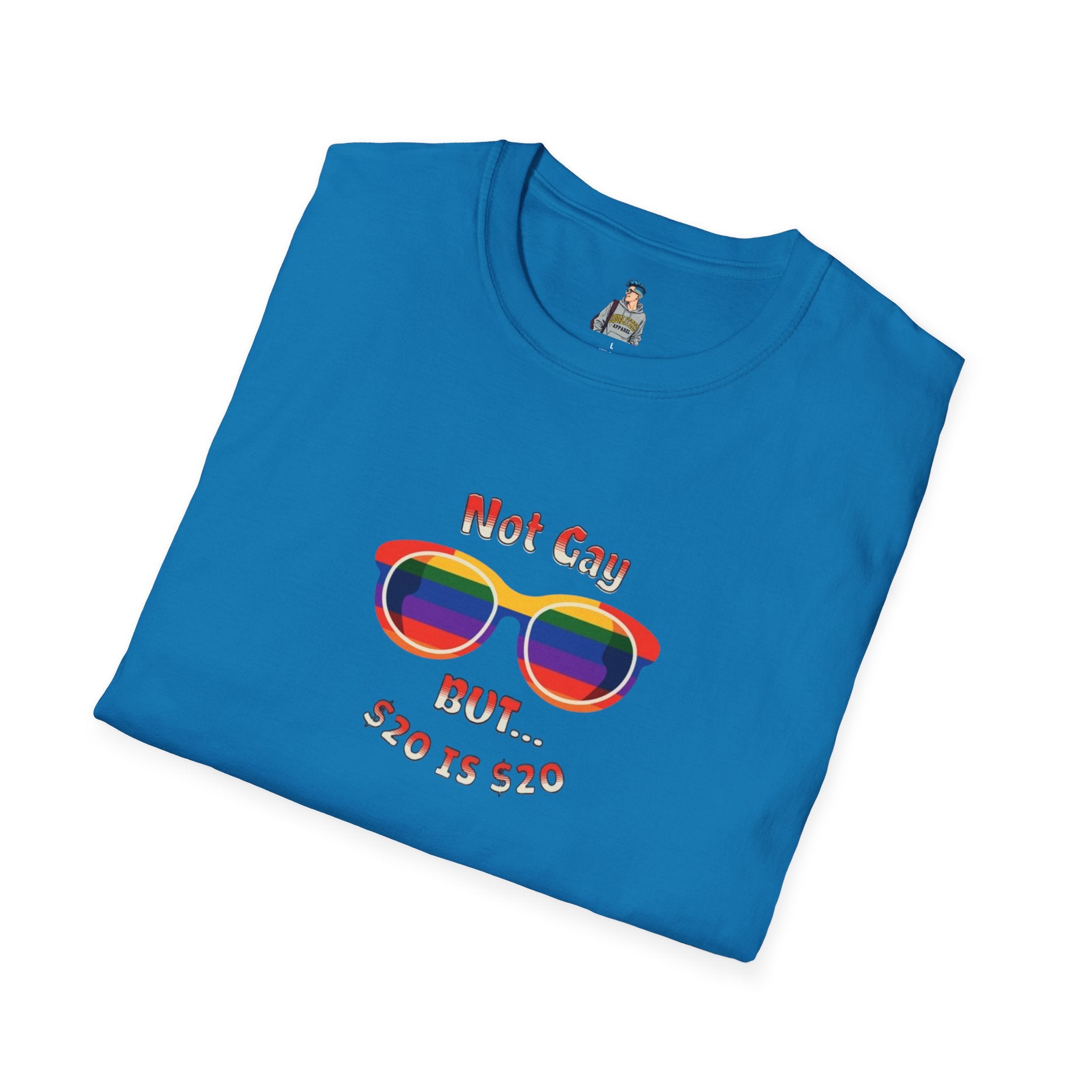 Funny LGBTQ+ Pride T-Shirt - "Not Gay But $20 is $20" Unisex Softstyle